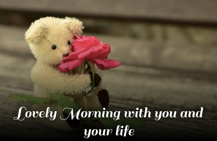Ted Love good morning images