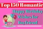 Top 150 Romantic Happy Birthday Wishes for Boyfriend