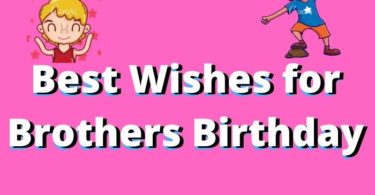 Wishes for Brothers Birthday – Happy Birthday Brother