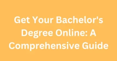 Get Your Bachelor's Degree Online A Comprehensive Guide