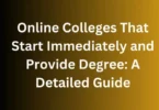 Online Colleges That Start Immediately and Provide Degree A Detailed Guide