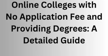 Online Colleges with No Application Fee and Providing Degrees A Detailed Guide